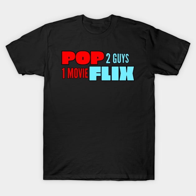 POP-FLIX T-Shirt by Cplus928